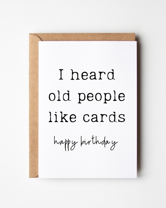 I Heard Old People Liked Cards