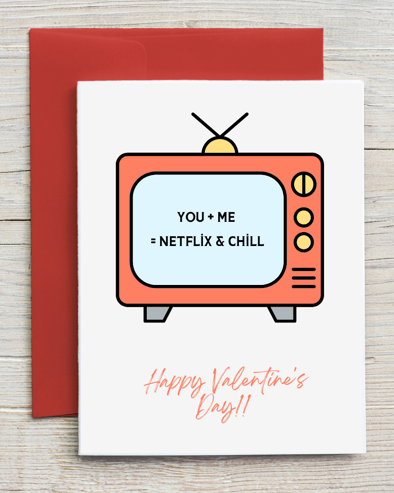 You + Me = Netflix and Chill