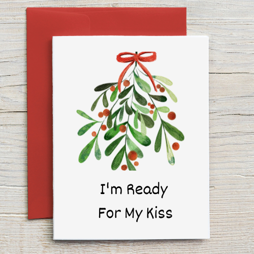 I'm Ready For My Kiss Card, Christmas Card for Husband or Wife