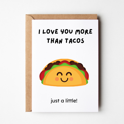 I Love You More Than Tacos Love Card, Valentine's Day