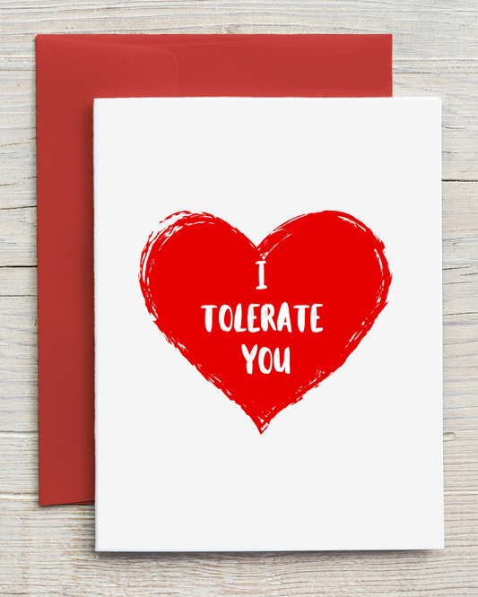 I Tolerate You Love Card, Anniversary, Valentines Day