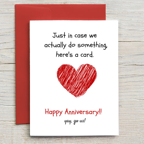 Just In Case We Actually Do Something Happy Anniversary Card