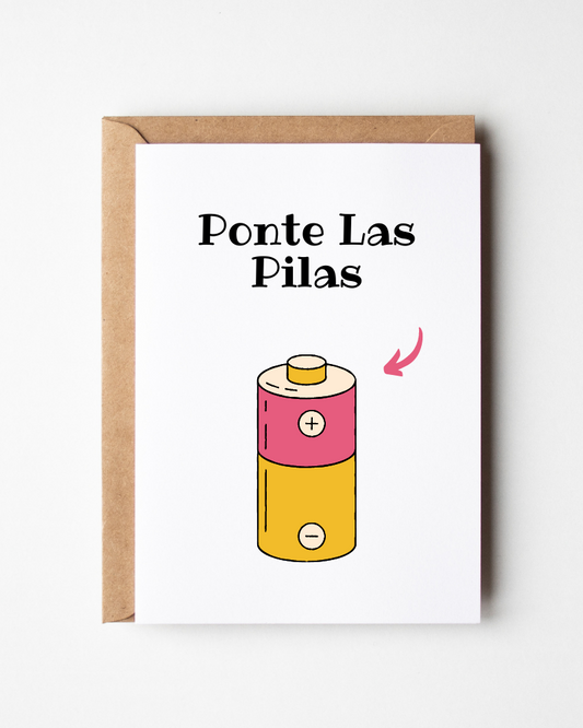 Ponte Las Pilas - Get Your Batteries On - Encouragement Card in Spanish
